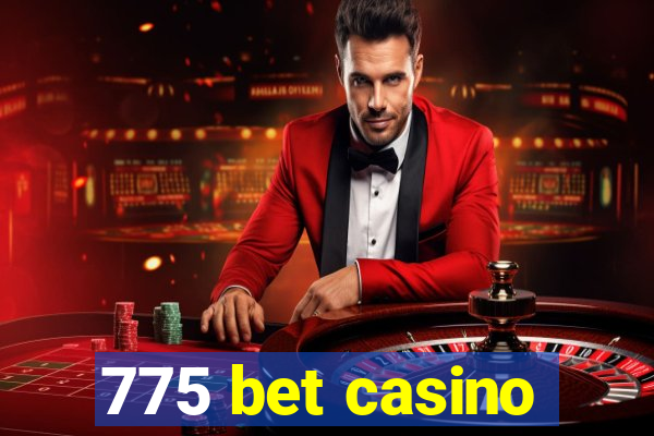 775 bet casino